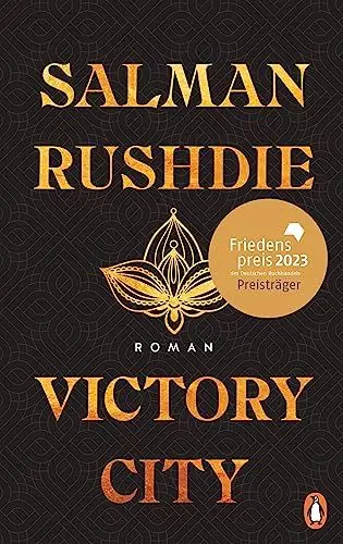 Produktbild: Victory City: Roman - Der große neue Roman des unerschrockenen Kämpfers für die Meinungsfreiheit – Friedenspreis für Salman Rushdie 2023