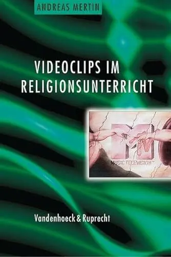 Produktbild: Videoclips im Religionsunterricht: Eine praktische Anleitung zur Arbeit mit Musikvideos