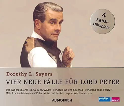 Produktbild: Vier neue Fälle für Lord Peter (Das Bild im Spiegel, In Ali Babas Höhle, Der Zank um den Knochen, Der Mann ohne Gesicht): Ungekürzte Ausgabe, Hörspiel. Hörspiel