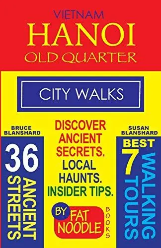 Produktbild: Vietnam. Hanoi Old Quarter, City Walks (Travel Guide): Discover The 36 Ancient Streets of The Old Quarter (Fat Noodle Travel Guide, Band 2)