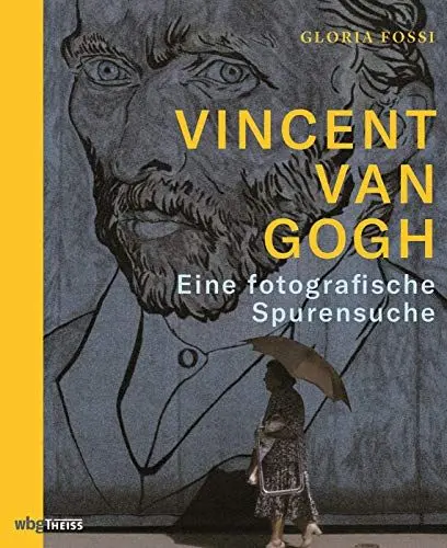 Produktbild: Vincent van Gogh: Eine fotografische Spurensuche