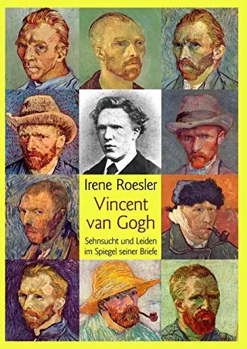 Produktbild: Vincent van Gogh: Sehnsucht und Leiden im Spiegel seiner Briefe
