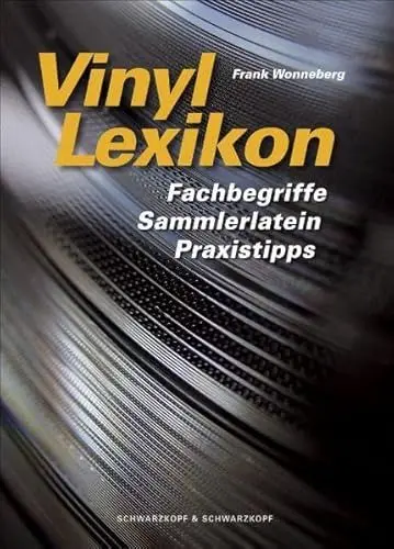 Produktbild: Vinyl Lexikon: Fachbegriffe, Sammlerlatein, Praxistipps