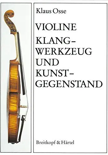 Produktbild: Violine - Klangwerkzeug und Kunstgegenstand - Ein Leitfaden für Spieler und Liebhaber von Streichinstrumenten (BV 204)