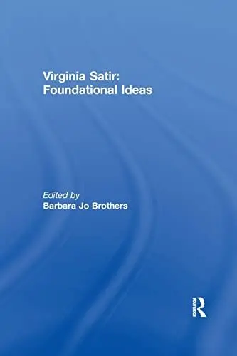 Produktbild: Virginia Satir: Foundational Ideas