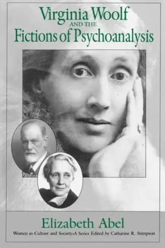 Produktbild: Virginia Woolf and the Fictions of Psychoanalysis: Volume 1 (Women in Culture and Society, Band 1)