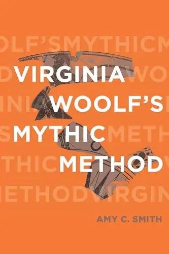 Produktbild: Virginia Woolf’s Mythic Method (Classical Memories/Modern Identities)