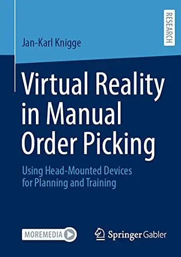 Produktbild: Virtual Reality in Manual Order Picking: Using Head-Mounted Devices for Planning and Training