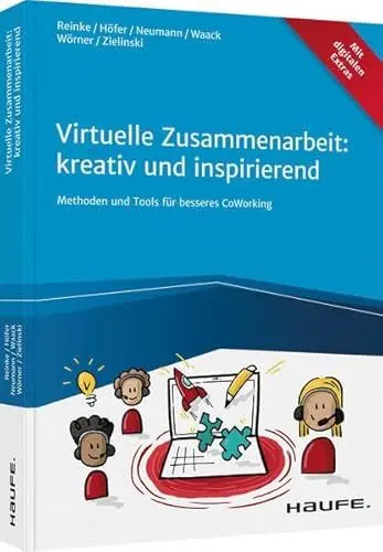 Produktbild: Virtuelle Zusammenarbeit: kreativ und inspirierend: Methoden und Tools für besseres Co-Working (Haufe Fachbuch)