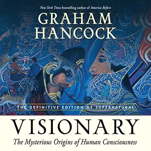 Produktbild: Visionary: The Mysterious Origins of Human Consciousness (The Definitive Edition of Supernatural)