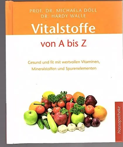 Produktbild: Vitalstoffe von A bis Z: Gesund und fit mit wertvollen Vitaminen, Mineralstoffen und Spurenelementen
