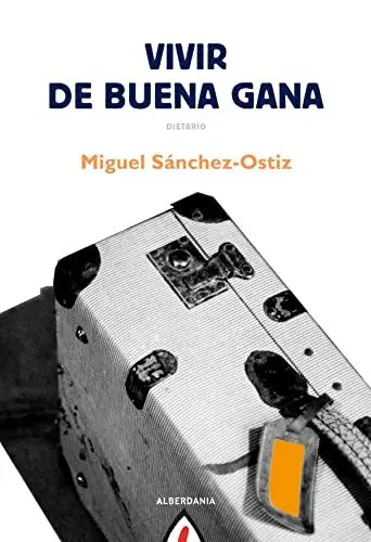 Produktbild: Vivir de buena gana : dietario (Alga, Band 62)
