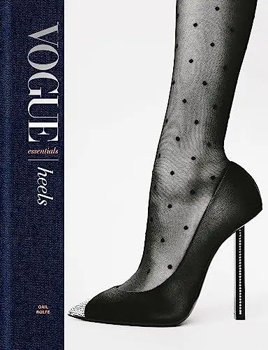 Produktbild: Vogue Essentials: Heels: A gorgeous celebration of the ultimate fashion power symbol
