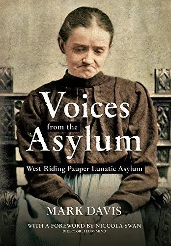 Produktbild: Voices from the Asylum: West Riding Pauper Lunatic Asylum