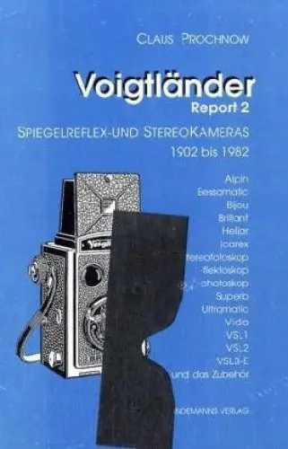 Produktbild: Voigtländer Report 2: Spiegelreflex- und Stereokameras 1902-1982.: Spiegelreflex- und Stereokamera von 1902-1982