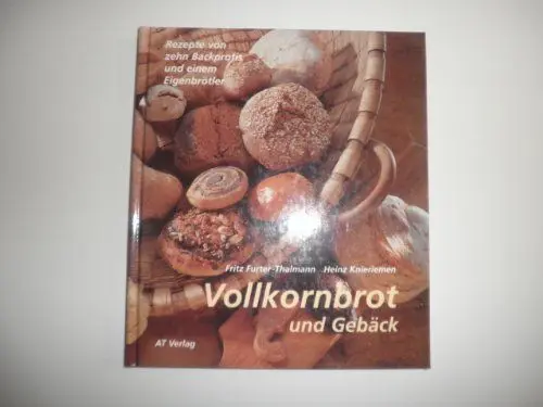 Produktbild: Vollkornbrot: Rezepte von 10 Backprofis und einem Eigenbrötler