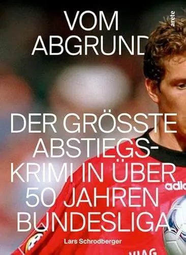 Produktbild: Vom Abgrund: Der größte Abstiegskrimi in über 50 Jahren Bundesliga