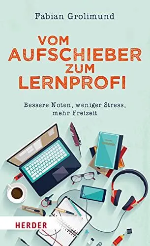 Produktbild: Vom Aufschieber zum Lernprofi: Bessere Noten, weniger Stress, mehr Freizeit