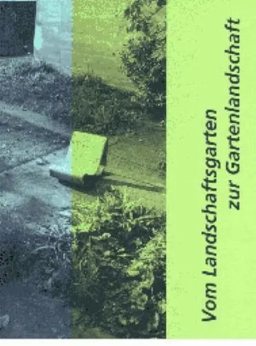 Produktbild: Vom Landschaftsgarten zur Gartenlandschaft