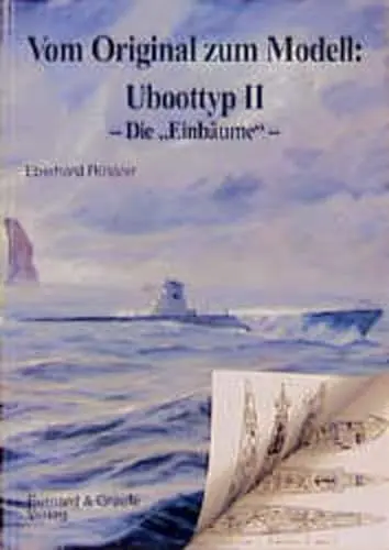 Produktbild: Vom Original zum Modell, Uboottyp II, Die 'Einbäume'