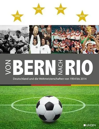 Produktbild: Von Bern nach Rio: Deutschland und die Weltmeisterschaften von 1954 bis 2014