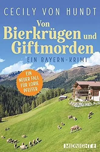 Produktbild: Von Bierkrügen und Giftmorden: Ein Bayern-Krimi (Lorie Pfeffer ermittelt, Band 2)