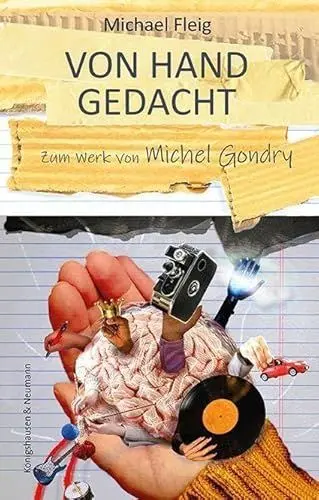 Produktbild: Von Hand gedacht: Zum Werk von Michel Gondry (Film – Medium – Diskurs)