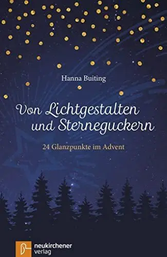 Produktbild: Von Lichtgestalten und Sterneguckern: 24 Glanzpunkte im Advent