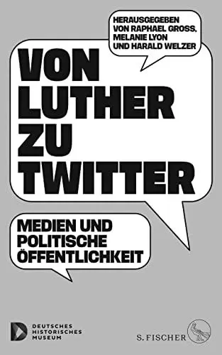 Produktbild: Von Luther zu Twitter: Medien und politische Öffentlichkeit