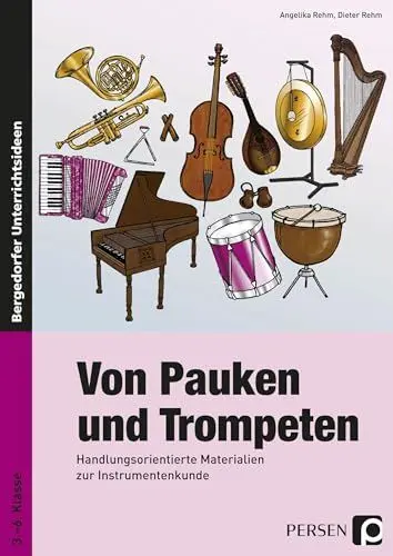 Produktbild: Von Pauken und Trompeten: Handlungsorientierte Materialien zur Instrumentenkunde (3. bis 6. Klasse)