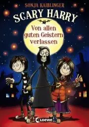 Produktbild: Von allen guten Geistern verlassen (Scary Harry, Band 1)