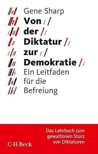 Produktbild: Von der Diktatur zur Demokratie: Ein Leitfaden für die Befreiung (Beck Paperback)