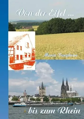 Produktbild: Von der Eifel bis zum Rhein: Lebenserinnerungen eines Mädchens aus der Voreifel