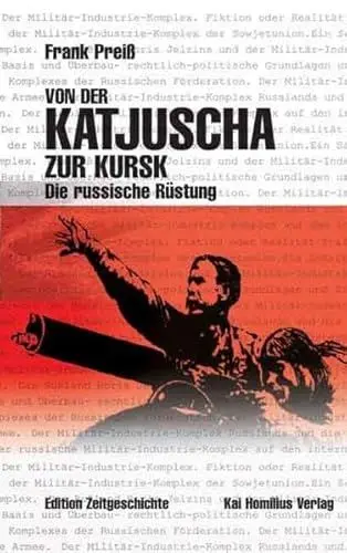 Produktbild: Von der Katjuscha zur Kursk: Die russische Rüstung (Edition Zeitgeschichte)