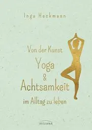 Produktbild: Von der Kunst, Yoga & Achtsamkeit im Alltag zu leben