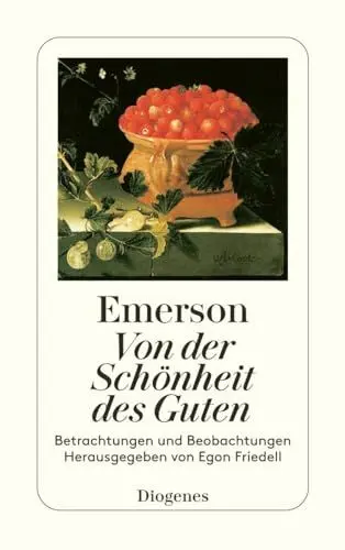 Produktbild: Von der Schönheit des Guten: Betrachtungen und Beobachtungen (detebe)