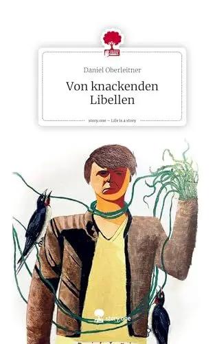 Produktbild: Von knackenden Libellen. Life is a Story - story.one