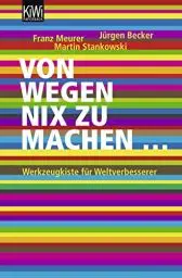 Produktbild: Von wegen nix zu machen: Werkzeugkiste für Weltverbesserer