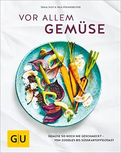 Produktbild: Vor allem Gemüse: Gemüse so noch nie geschmeckt - von Zoodles bis Süßkartoffeltoast (GU Themenkochbuch)