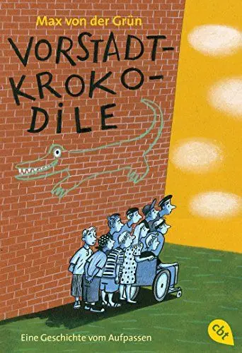 Produktbild: Vorstadtkrokodile: Eine Geschichte vom Aufpassen (Die Vorstadtkrokodile-Reihe, Band 1)