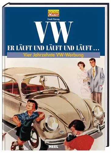 Produktbild: VW: Er läuft und läuft und läuft...: Vier Jahrzehnte VW-Werbung