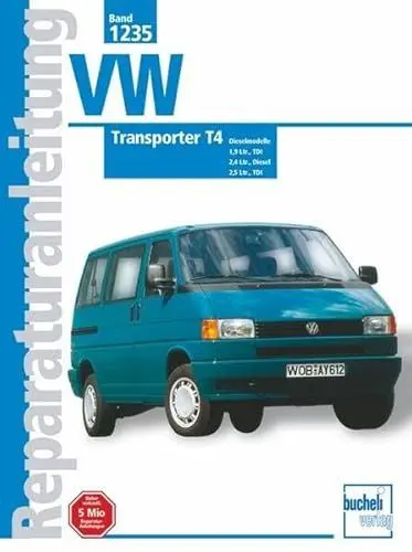 Produktbild: VW Transporter T4, Diesel (ab Jan. 1996-1999): 1,9 Ltr. Diesel, 1,9 Ltr. Diesel TDI, 2,4 Ltr. Diesel. 2,5 Ltr. TDI: 1,9 Liter, TDI, 2,4 ... Liter, TDI. 1996-1999 (Reparaturanleitungen)