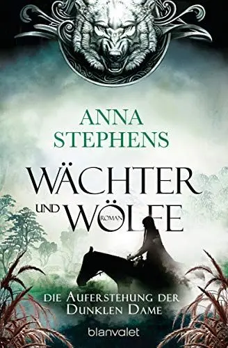 Produktbild: Wächter und Wölfe - Die Auferstehung der Dunklen Dame: Roman (Die 