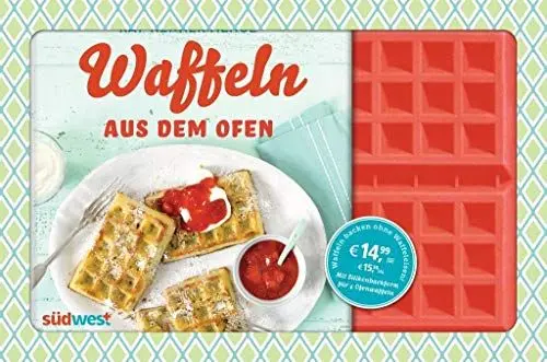 Produktbild: Waffeln aus dem Ofen: Süße & herzhafte Rezeptideen. Buch mit Silikonform für 4 Ofenwaffeln: Süße & herzhafte Rezeptideen. Für 4 Ofenwaffeln