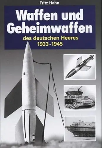 Produktbild: Waffen und Geheimwaffen des Deutschen Heeres 1933-1945