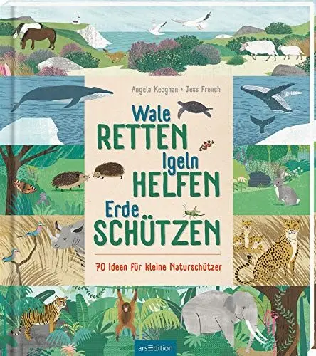 Produktbild: Wale retten, Igeln helfen, Erde schützen: 70 Ideen für kleine Naturschützer