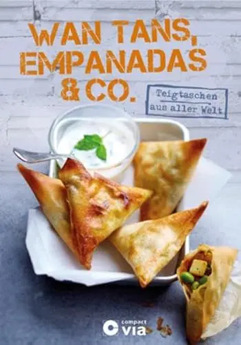 Produktbild: Wan Tans, Empanadas & Co. - Teigtaschen aus aller Welt