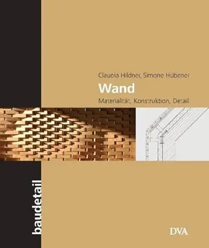 Produktbild: Wand: Materialität, Konstruktion, Detail