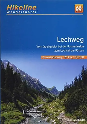 Produktbild: Wanderführer Lechweg: Vom Quellgebiet bei der Formarinalpe zum Lechfall bei Füssen, 1:35.000, 125 km (Hikeline /Wanderführer)