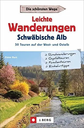 Produktbild: Wanderführer: Leichte Wanderungen Schwäbische Alb: 50 Touren auf der West- und Ostalb. Mit ausführlichen Wegbeschreibungen, Detailkarten und GPS-Tracks.